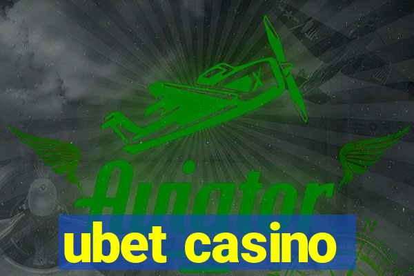 ubet casino