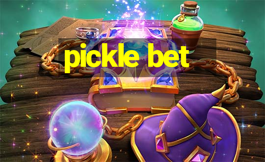 pickle bet