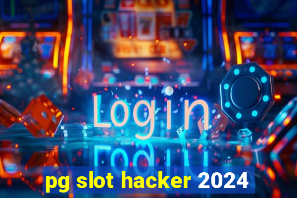 pg slot hacker 2024