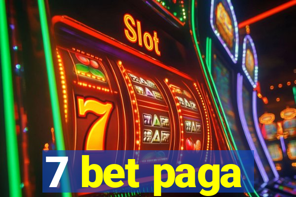 7 bet paga