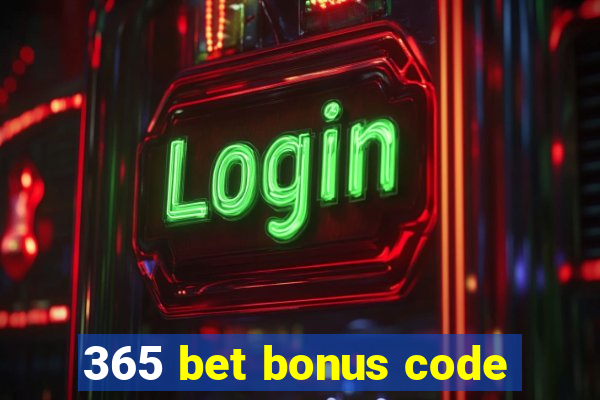 365 bet bonus code