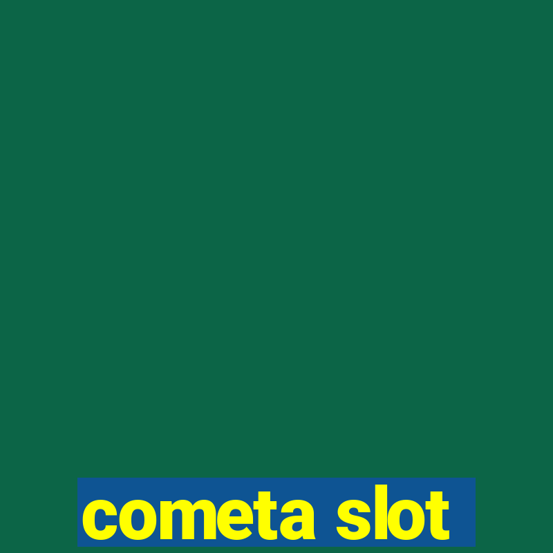 cometa slot