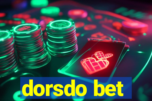 dorsdo bet