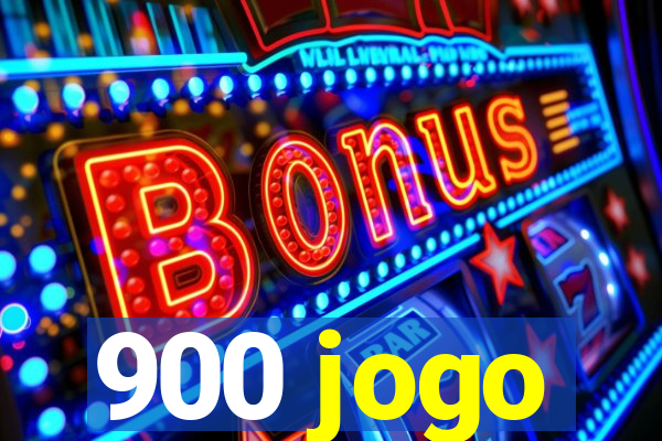 900 jogo