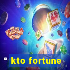 kto fortune