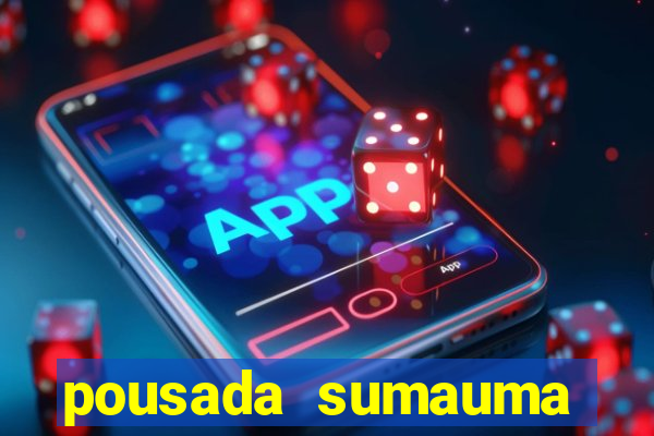 pousada sumauma cruz das almas