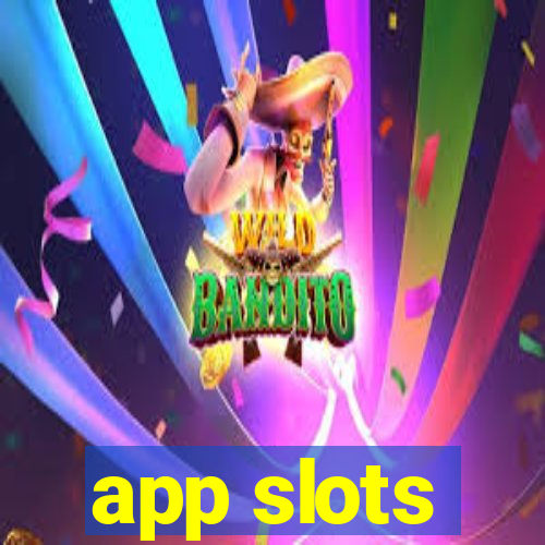 app slots