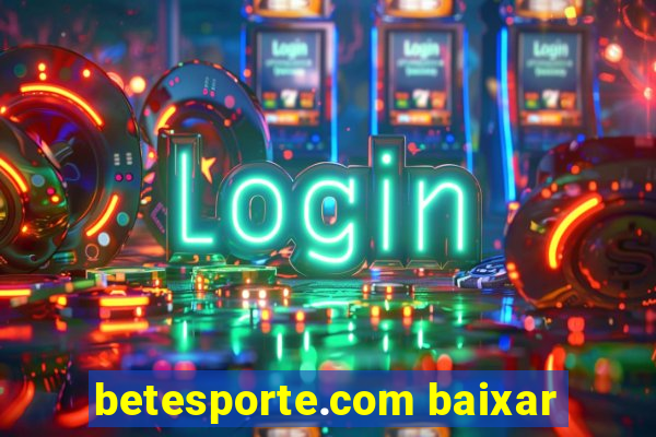 betesporte.com baixar