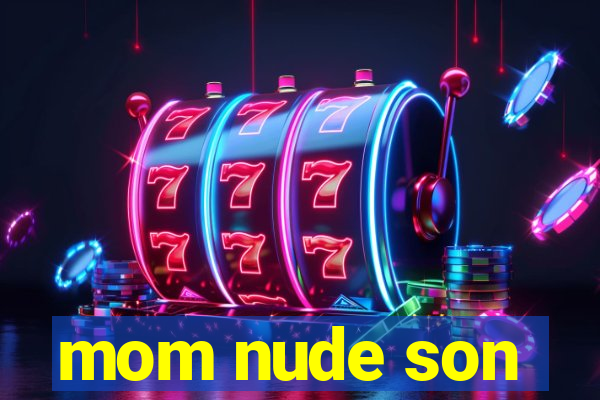 mom nude son