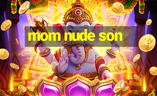 mom nude son