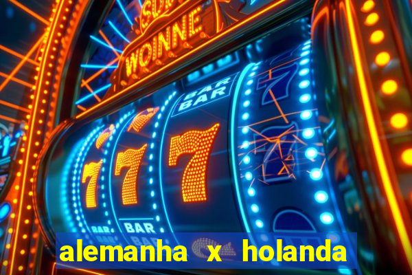 alemanha x holanda onde assistir