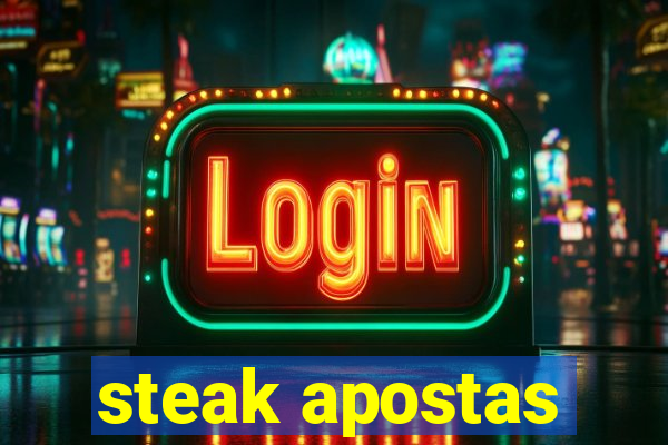 steak apostas