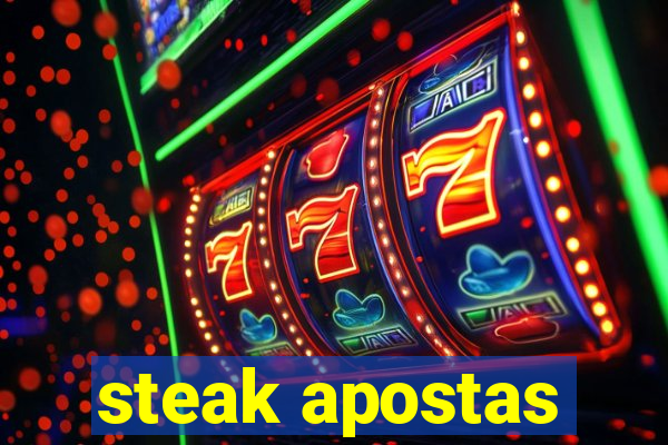 steak apostas