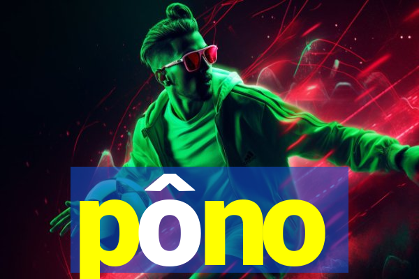 pôno