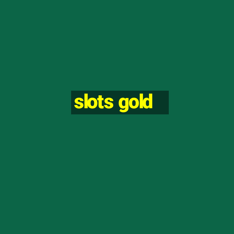 slots gold