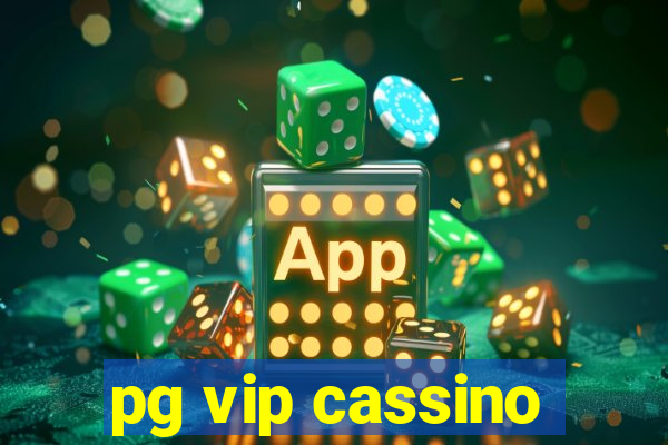 pg vip cassino