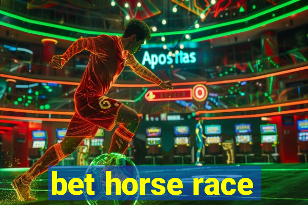 bet horse race