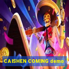 CAISHEN COMING demo