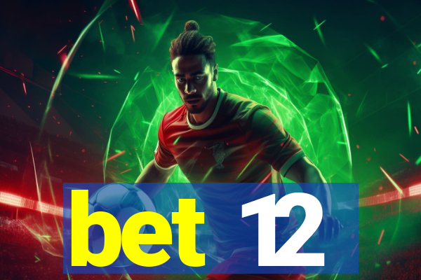 bet 12