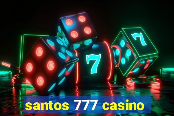 santos 777 casino