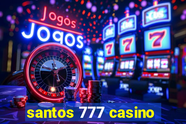 santos 777 casino