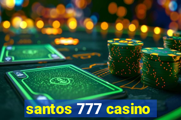 santos 777 casino