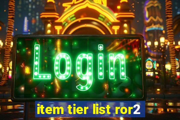 item tier list ror2