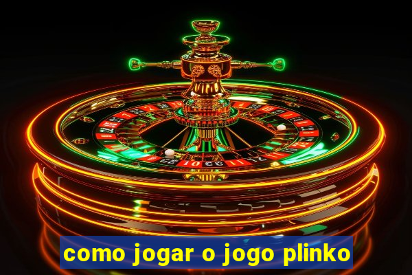 como jogar o jogo plinko