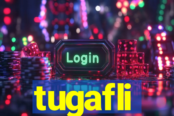 tugafli