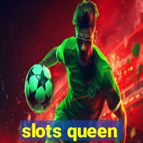 slots queen