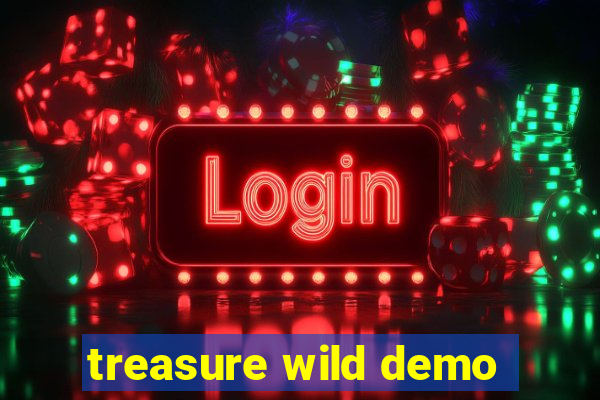 treasure wild demo