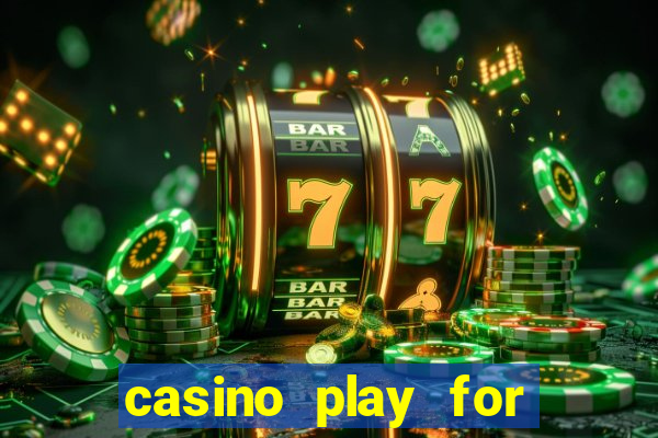 casino play for real money