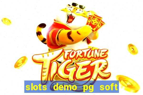 slots demo pg soft jogo grátis