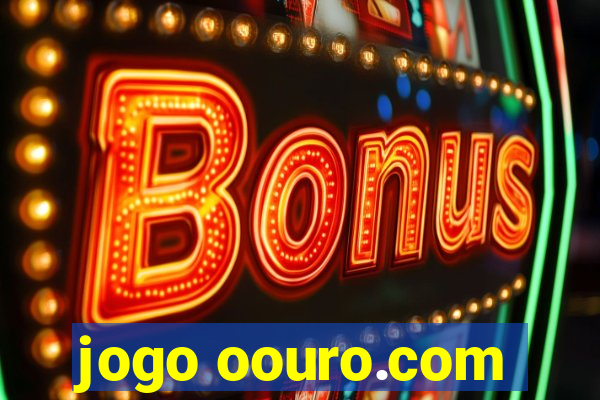 jogo oouro.com