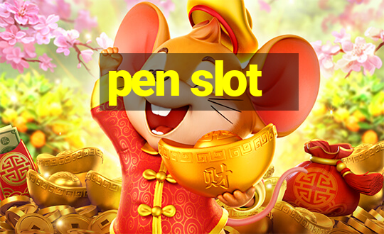 pen slot