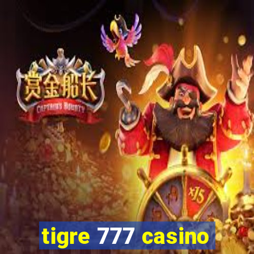 tigre 777 casino