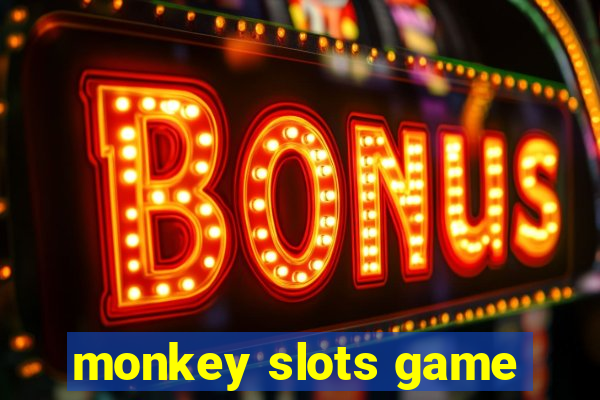 monkey slots game