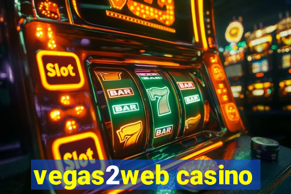 vegas2web casino