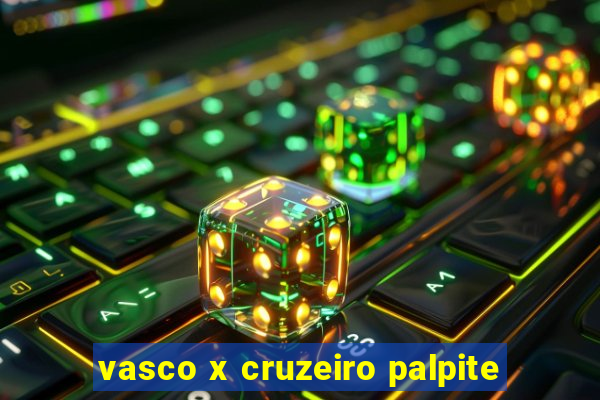 vasco x cruzeiro palpite