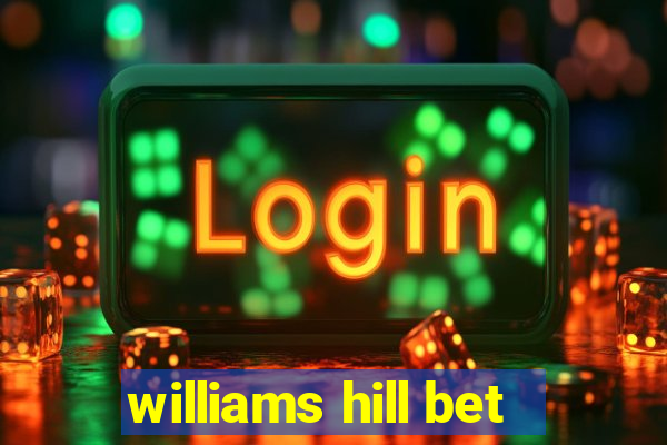 williams hill bet