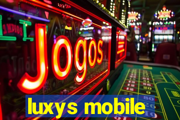 luxys mobile