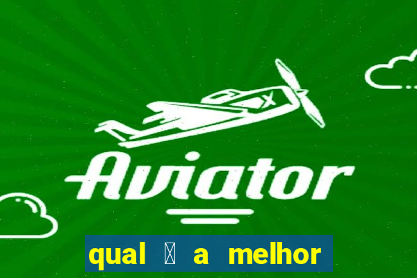 qual 茅 a melhor plataforma de jogo para ganhar dinheiro