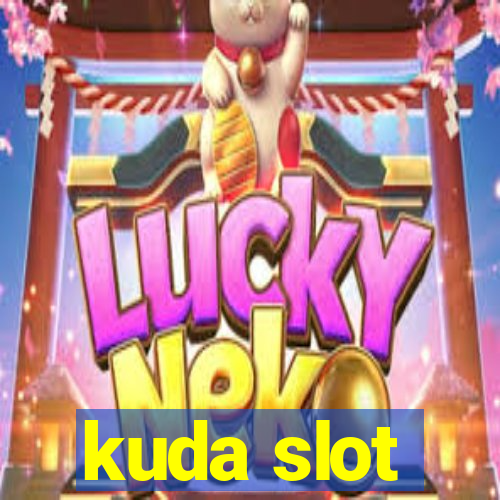 kuda slot