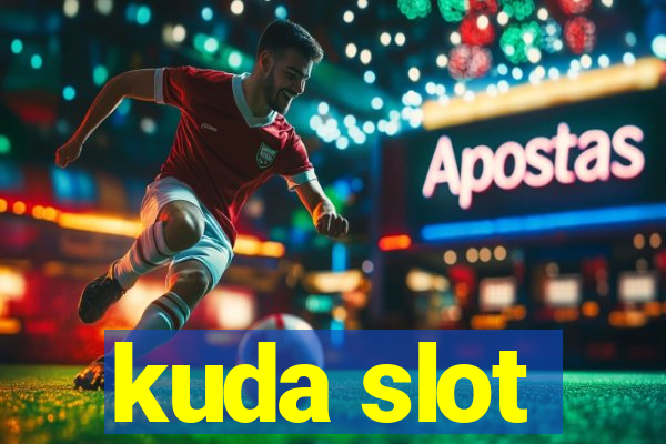 kuda slot