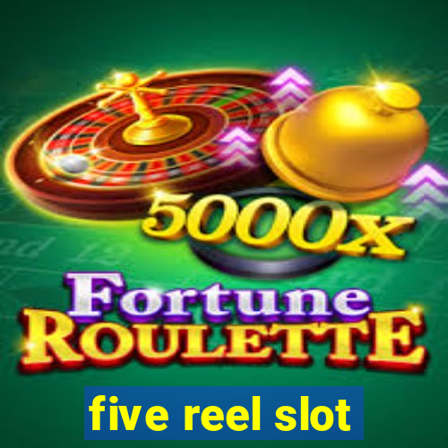 five reel slot