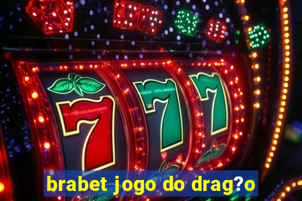 brabet jogo do drag?o