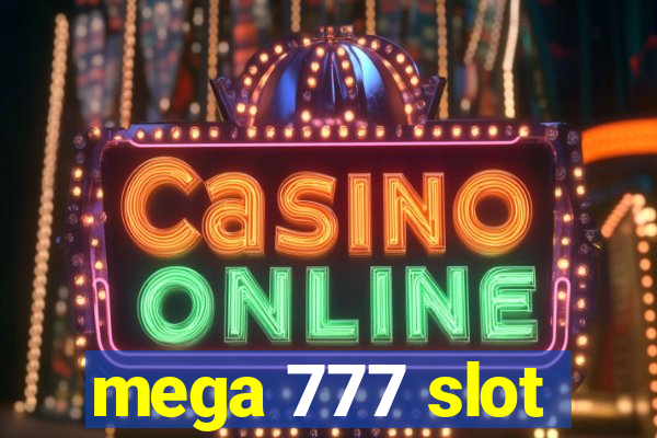 mega 777 slot