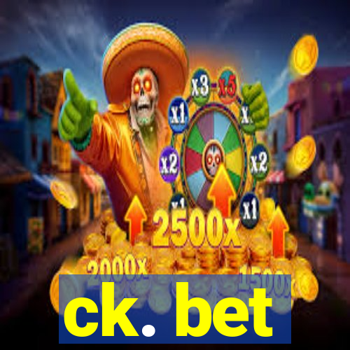 ck. bet