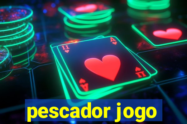 pescador jogo