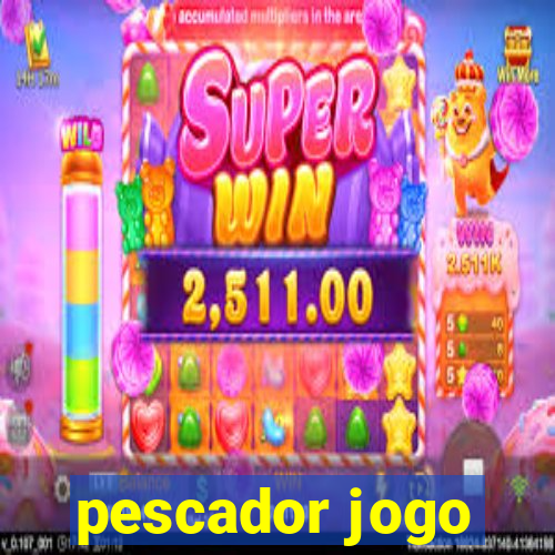 pescador jogo